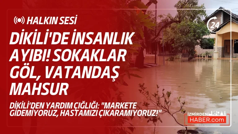 Dikili’de “Venedik” Kabusu: Sokaklar Göl, Evler Hapis!