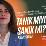 Çeşme’de “İfade” Şoku: Başkan Lal Denizli İstanbul’a Çağrıldı!