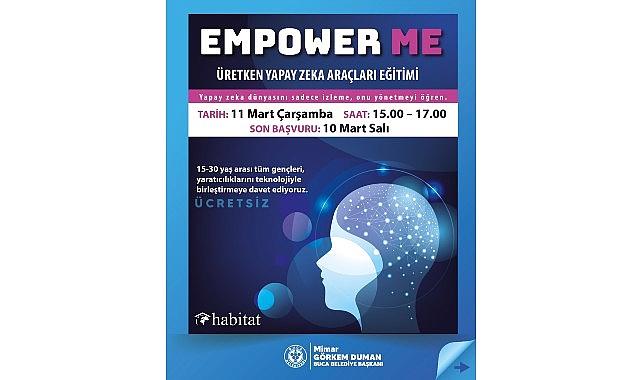 EMPOWER ME: Buca’da Gençler için Üretken Yapay Zekâ Eğitimi Başladı – Dijital Yetkinlikte Sınırları Zorlayan Program