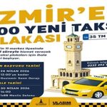 İzmir’in 11 İlçesinde 100 Taksi Plakası İçin Heyecan Yaratan İhale: Detaylar ve Doğrulamalar Netleşti