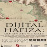 İzmir’in 3 Deniz Kalesi: Dijital Hafıza ile Kıyıların Yeniden Doğuşu