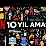 N 10 Yıl Yolculuğu: Netflix’in Işıklandırdığı Şehirlerarası Yolculuk ve Bir Keşif Festivali