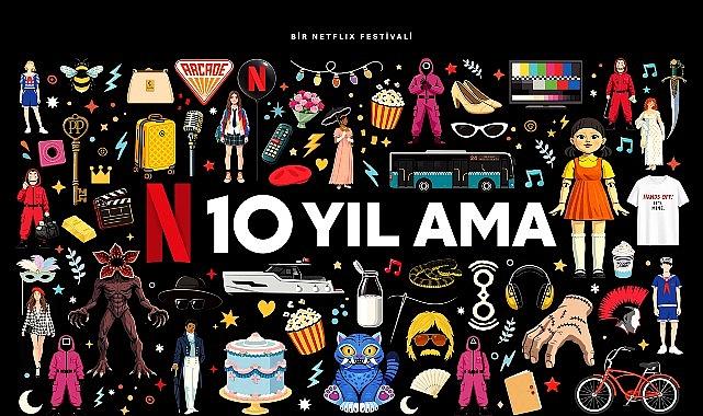 N 10 Yıl Yolculuğu: Netflix’in Işıklandırdığı Şehirlerarası Yolculuk ve Bir Keşif Festivali