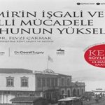 İzmir’in Zafere Giden Yüreği: İşgalin İz Bıraktığı Şafak ve Milli Mücadele Ruhu