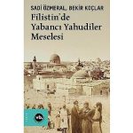 Filistin’in Yabancı Yahudiler Meselesi: Zamanın Yankıları ve İnsanlık Güzergahı