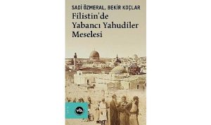 Filistin’in Yabancı Yahudiler Meselesi: Zamanın Yankıları ve İnsanlık Güzergahı