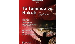 15 Temmuz ve Hukuk Sohbeti: Demokrasi İçin Hukukun Güçlü Çizgileri