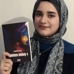 Genç Yazar Hatice Kaya: Ağrı’dan Doğan Umut Dalgalarıyla Edebiyat Sahnesinde Yeni Bir Ses