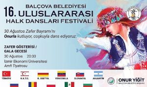 Dünya Renklerinin Dansıyla Zaferin İzinde: Balçova’da 30 Ağustos Uluslararası Halk Dansları Festivali