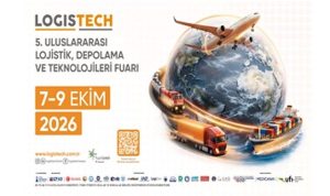 LOGISTECH: Lojistikta Yeni Ufuklar ve İş Birlikleri Başlıyor
